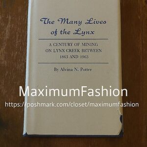 Signed Alvina Potter 'Many Lives of the Lynx Arizona Gold Mining History 1964'
